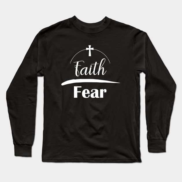 Faith over Fear Christian Cross Long Sleeve T-Shirt by mstory